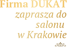Firma DUKAT zaprasza do salonu w Krakowie